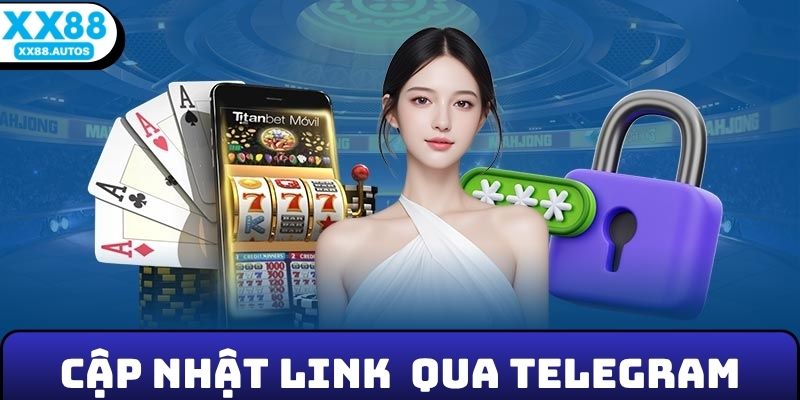 Cập nhật link đăng nhập XX88 qua Telegram
