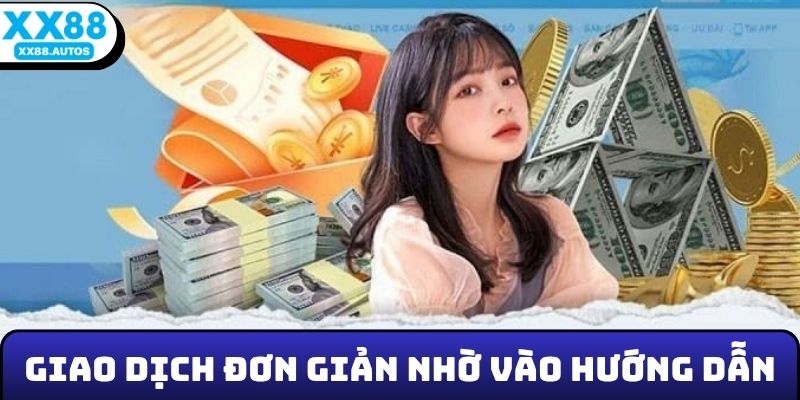Giao dịch đơn giản nhờ vào hướng dẫn