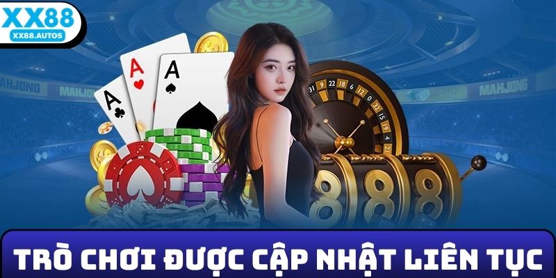 Những trò chơi hot được cập nhật liên tục