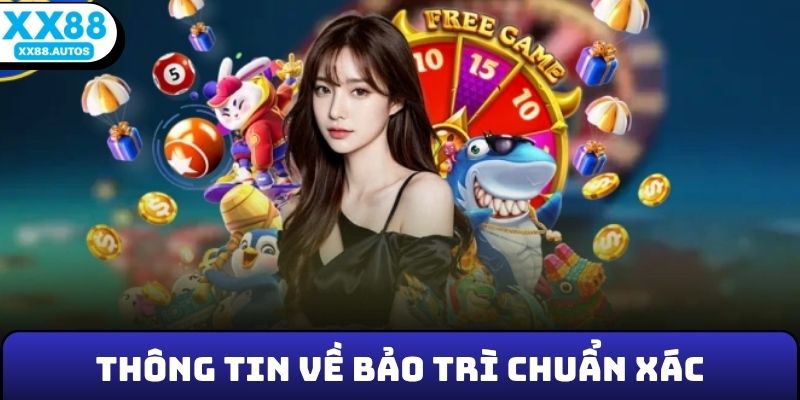Thông tin về bảo trì chuẩn xác